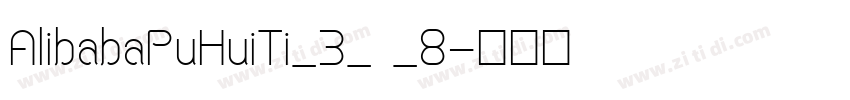 AlibabaPuHuiTi_3_ _8字体转换